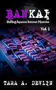 Bankai: Baffling Japanese Internet Mysteries: Volume One