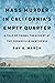 Mass Murder in California's Empty Quarter by Ray A. March