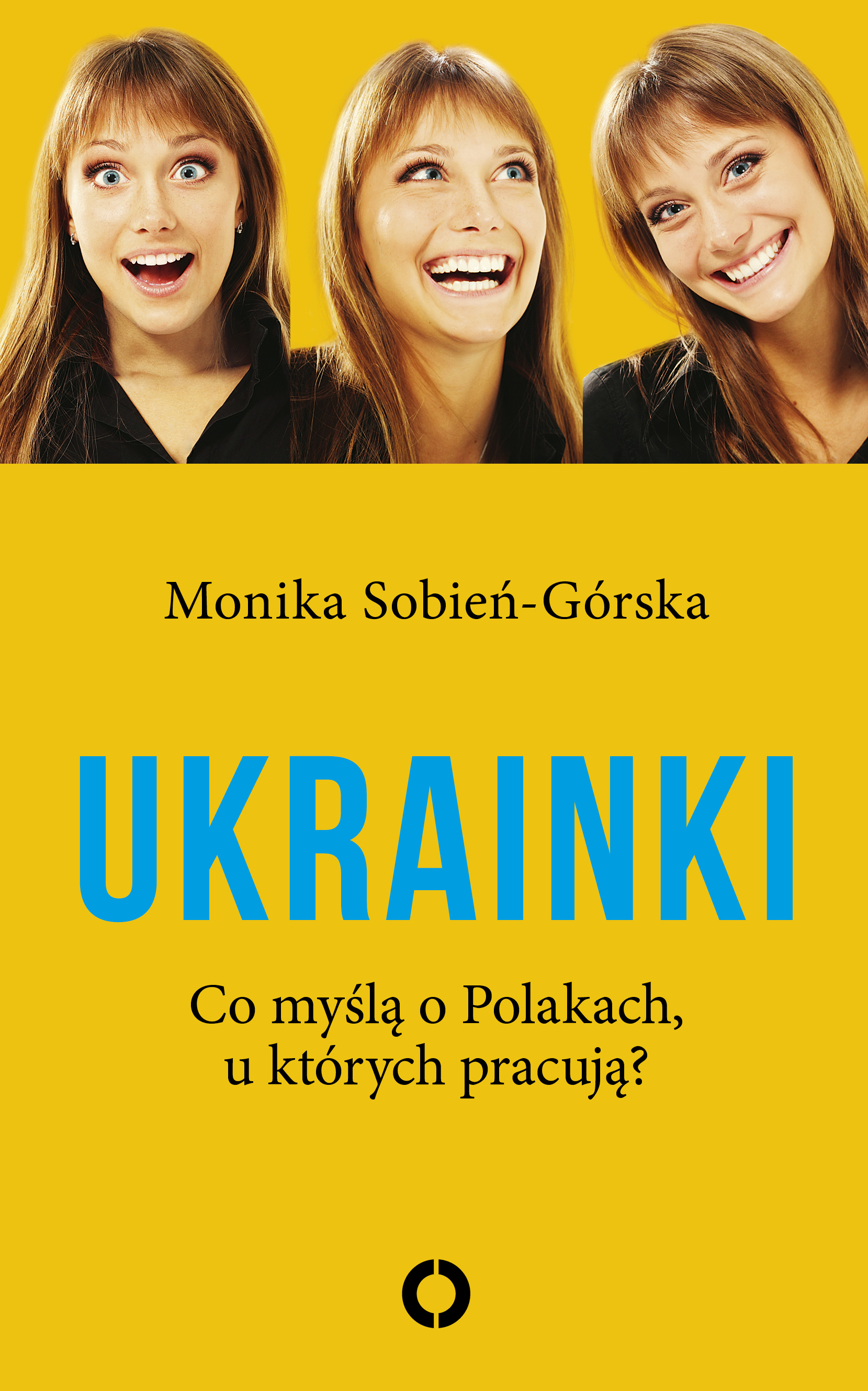 Ukrainki. Co myślą o Polakach, u których pracują?