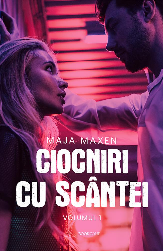 Ciocniri cu scântei: volumul 1 (Ciocniri cu scântei, #1)
