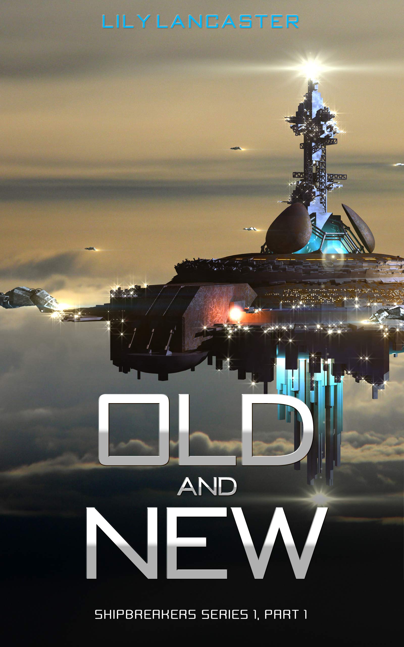 Old & New: A far future lesbian space adventure series (Shipbreakers Series 1)