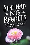 She Had No Regret...
