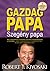 Gazdag Papa Szegény Papa Fiataloknak: A Pénz Titkai - Amelyeket Az Iskolában Nem Tanítanak!
