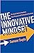 The Innovative Mindset: The...