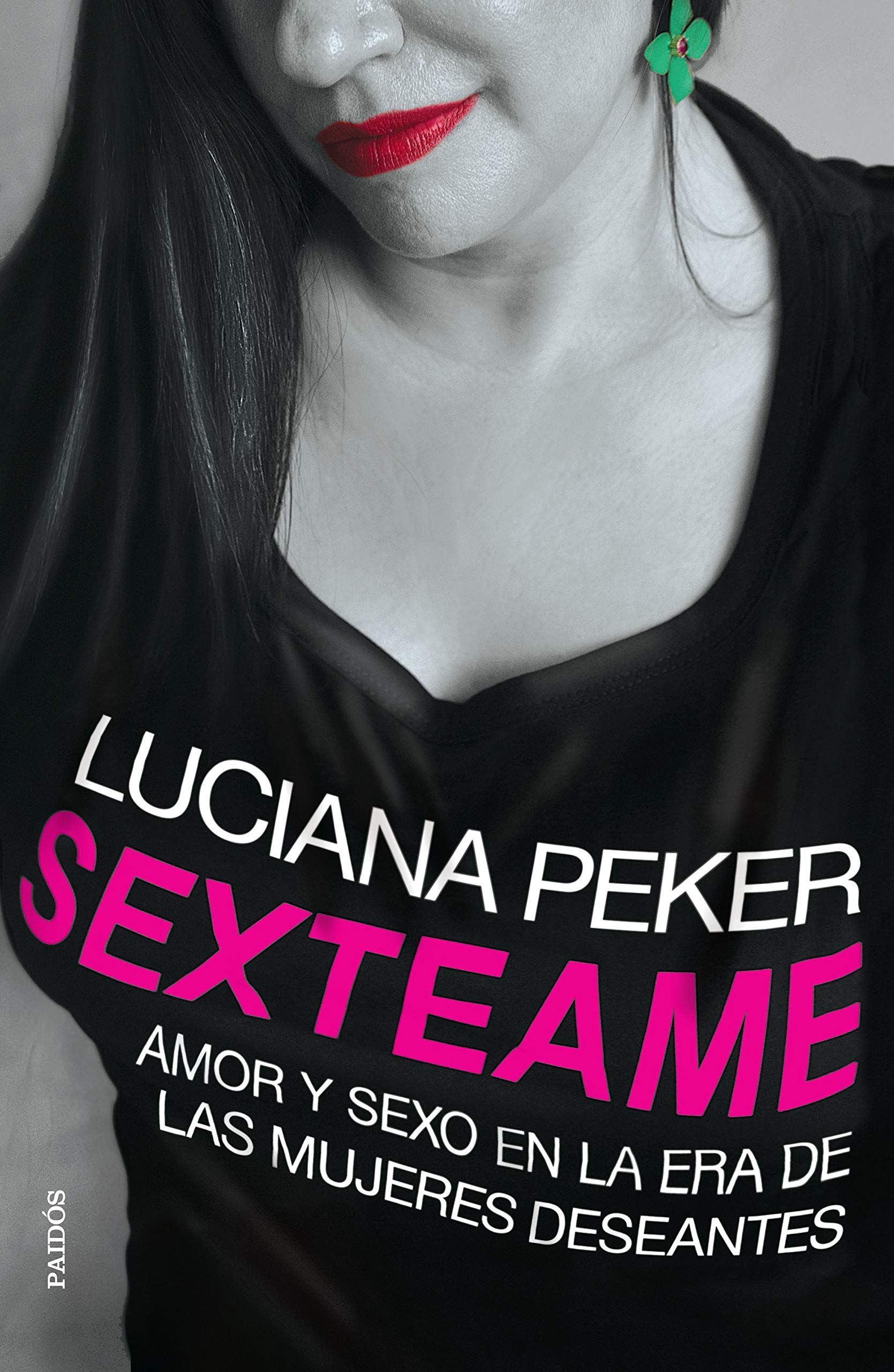Sexteame: Amor y sexo en la era de las mujeres deseantes (Kindle Edition)
