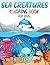 Sea Creatures Coloring Book...