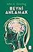 Beyni Anlamak by John E. Dowling