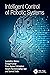 Intelligent Control of Robotic Systems