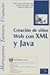 Creacion de sitios web con XML y Java
