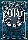 Poirot. Tutti i racconti by Agatha Christie