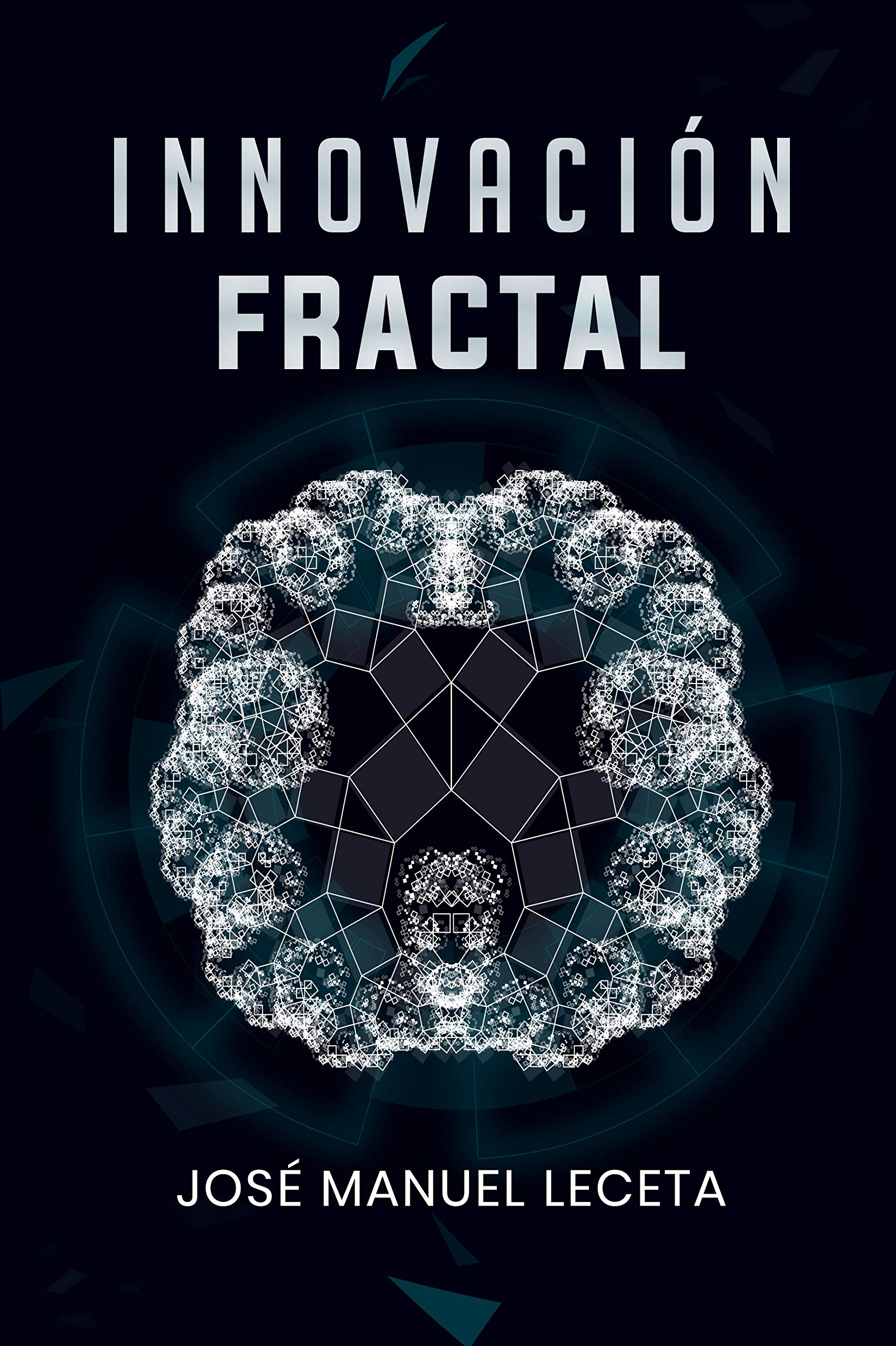 INNOVACIÓN FRACTAL (Spanish Edition)