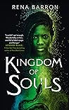 Kingdom of Souls by Rena Barron