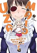 UzaMaid: Our Maid is Way Too Annoying! Vol. 1