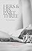 Hers & His Part Three: The ...