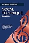 Vocal Technique: A Guide to Classical and Contemporary Styles for Conductors, Teachers, and Singers