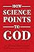How Science Points to God