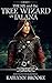 The Tree Wizard of Ialana (...