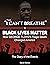 From "I CAN'T BREATHE" to 'BLACK LIVES MATTER' by David Serero