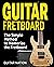 Guitar Fretboard by Guitar Nation