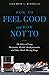 How to Feel Good and How Not To