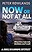 Now or Not at All (Mike Sta...