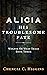 Alicia: His Troublesome Fate