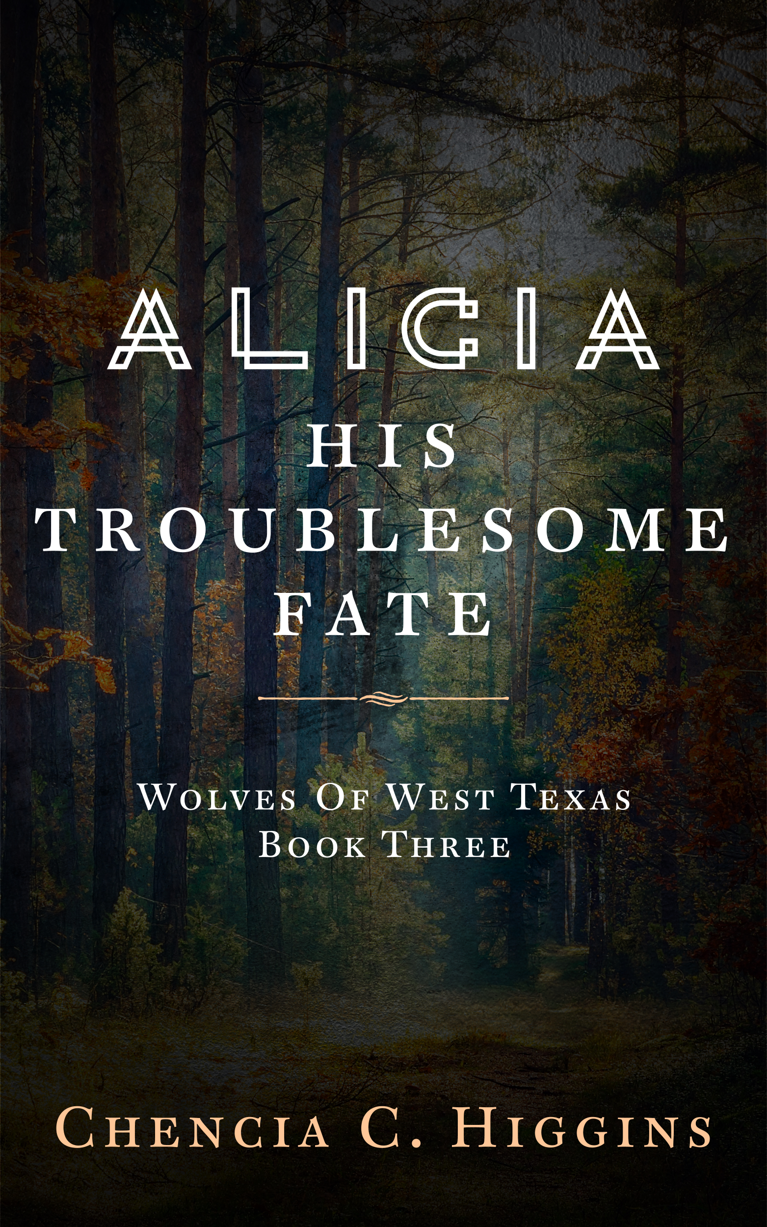 Alicia: His Troublesome Fate (Kindle Edition)
