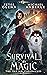 Survival By Magic by Peter  Glenn