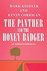 The Panther and the Honey Badger (A Correspondence, #1)