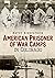 American Prisoner of War Camps in Colorado by Kathy Kirkpatrick