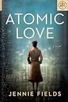 Atomic Love by Jennie Fields