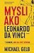 Mysli ako Leonardo Da Vinci: 7 krokov, ako sa stať géniom
