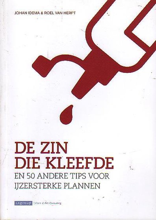 De zin die kleefde en 50 andere tips voor ijzersterke plannen
