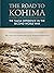 The Road to Kohima: The Nag...