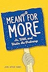 Meant for More: I...