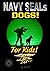 The Navy SEALs Dogs: For Ki...