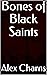 Bones of Black Saints