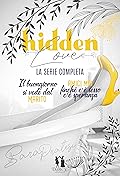 Hidden Love. La serie completa: Il buongiorno si vede dal marito - Amici mai