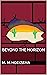 Beyond The Horizon by M.M. Hoeksema