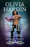 Tell A Soul (The Bend-Bite-Shift, #3) Tell A Soul (The Bend-Bite-Shift, #3)