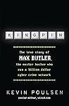 Kingpin: The true story of Max Butler, the master hacker who ran a billion dollar cyber crime network