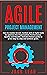 Agile Project Management: How to master Scrum, Kanban and all Agile tools to optimize the Organization, Performance, Quality and Results. Includes Kaizen guide to grow step by step and achieve goals.
