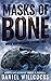 Masks of Bone (When Winter ...
