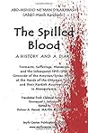 The Spilled Blood: Torments, Massacres, and the Subsequent 1915 Genocide of the Assyrian/Syriac People by the Ottoman Turks and their Kurdish Accomplices in Mesopotamia