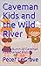 Caveman Kids and the Wild R...