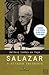 Salazar: O ditador encoberto