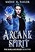Arcane Spirit (The Darkland...