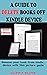 A GUIDE TO DELETE BOOKS OFF KINDLE DEVICE by GALVIN P. WALTER