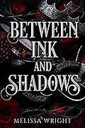 Between Ink and Shadows (Between Ink and Shadows, #1)