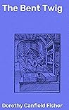 The Bent Twig: En...